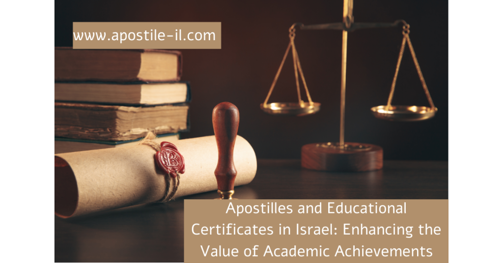 Apostilles and Educational Certificates in Israe